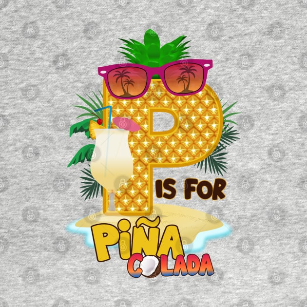 P is for Piña Colada by Cheer Tees